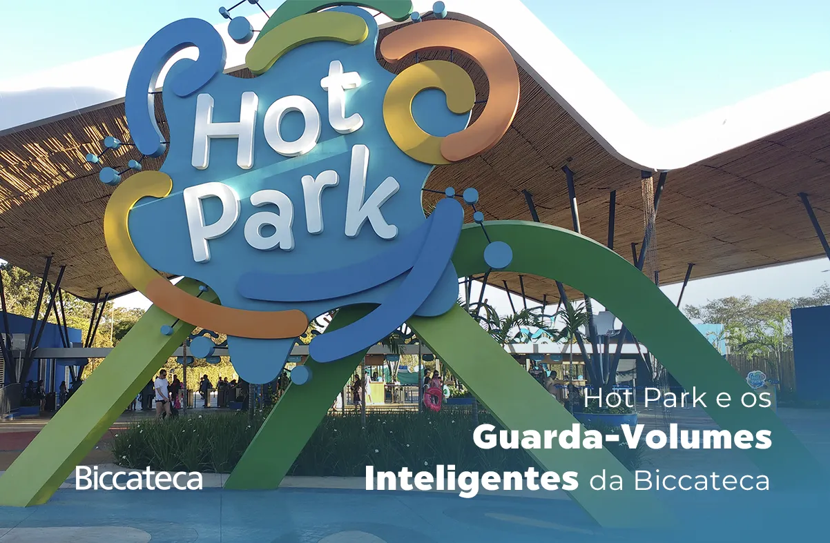 O Hot Park e os guarda-volumes inteligentes da Biccateca!   
